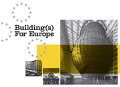 “Building(s) for Europe – The changing face of Brussels”