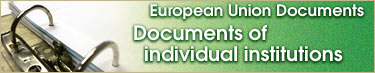European Union Documents - Documents of individual institutions