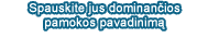 Spauskite jus dominančios pamokos pavadinimą