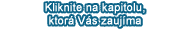Kliknite na kapitolu, ktorá Vás zaujíma