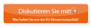 Diskutieren Sie mit! - Was halten Sie von der EU-Klimaschutzpolitik?