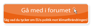Gå med i forumet - Säg vad du tycker om EU:s politik mot klimatförändringen!