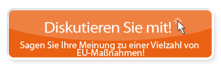 Diskutieren Sie mit! - Sagen Sie Ihre Meinung zu einer Vielzahl von EU-Maßnahmen!