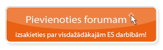 Pievienoties forumam - izsakieties par visdažādākajām ES darbībām!